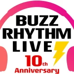 INI、NiziUも出演！『バズリズム LIVE -10th Anniversary- DAY1～4』CS日テレプラスで10月14日(月・祝)12:00～一挙放送！TOTAL10時間の大ボリュームでお届け！