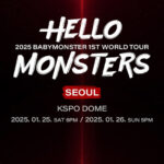 BABYMONSTER KSPO DOME 超高速公演！！  デビュー初のワールドツアー開始！！ 2025年1月25日·26日の計2回の開催！！12月3日先行販売オープン！！ アメリカのニュージャージー·ロサンゼルスなどツアー日程拡大予告！！ グローバル活躍を本格化に！