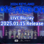 SHINee KEY　2025年1月15日(水)発売 LIVE Blu-ray「2024 KEYLAND ON : AND ON in Japan」 ライブ本編ティザー映像とUNIVERSAL MUSIC STORE限定盤グッズのラバーキーホルダーサンプル画像を公開！