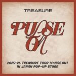 『2025-26 TREASURE TOUR [PULSE ON] IN JAPAN』GOODS発売を記念して、全国5都市・6会場にてPOP-UP STORE開催が決定！