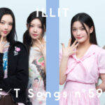 ILLIT、「THE FIRST TAKE」で「Magnetic」シティーポップアレンジを披露！  フレッシュで繊細な歌声と多彩な表情で魅了