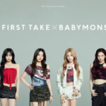 6周年を迎える「THE FIRST TAKE」がBABYMONSTERとスペシャルコラボレーション！世界的ヒット曲「SHEESH」を披露する！コラボグッズの販売も決定！