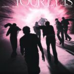 CLOSE YOUR EYES 1ST TOUR [BEYOND YOUR EYES] in JAPAN ポスター公開