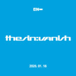 「ENHYPEN」、1月16日カムバック…7thミニアルバム「THE SIN : VANISH」