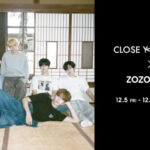 多国籍ボーイズグループ「CLOSE YOUR EYES」とZOZOTOWNのコラボ限定アイテムを12月5日より販売！ 直筆サイン入りアルバムが当たるキャンペーンも実施！