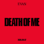 「ENHYPEN」出身EVAN、来月新アルバム「DEATH OF ME」リリース