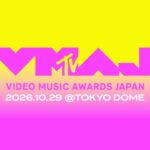 &TEAM、INI、JO1も出演！2026年10月29日(木)東京ドームにて開催する音楽アワード「MTV VMAJ 2026」受賞作品＆出演アーティスト追加発表！
