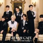 「&TEAM」、東京2会場・大阪・愛知で開催決定「&TEAM CAFE～THE WOLF BUTLERS～」期間限定オープン！